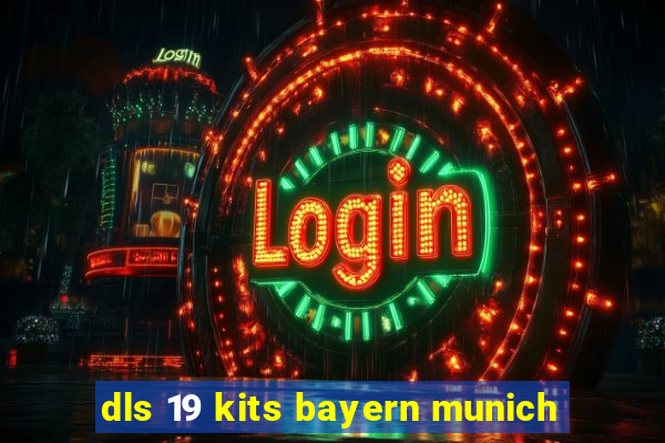 dls 19 kits bayern munich